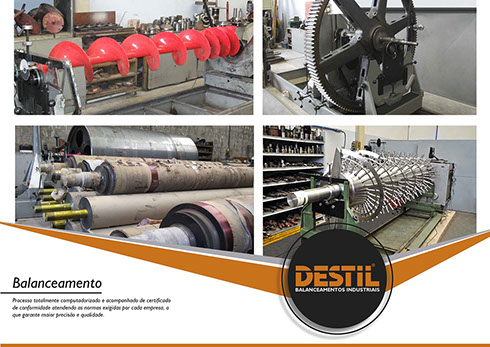 DESTIL - Balanceamentos Industriais 
de Alta Precisão - Piracicaba, SP Balanceamento - Processo totalmente computadorizado e acompanhado de certificado de conformidade atendendo as normas exigidas por cada empresa.